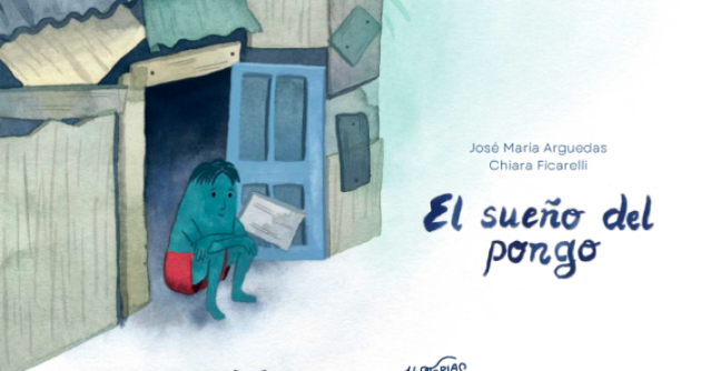 El sueño del pongo: Arguedas para los niños del siglo XXI