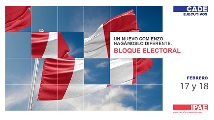 Cuatro candidatos presidenciales expondrán su plan de gobierno este 17 y 18 de febrero  en “Cade Ejecutivos”