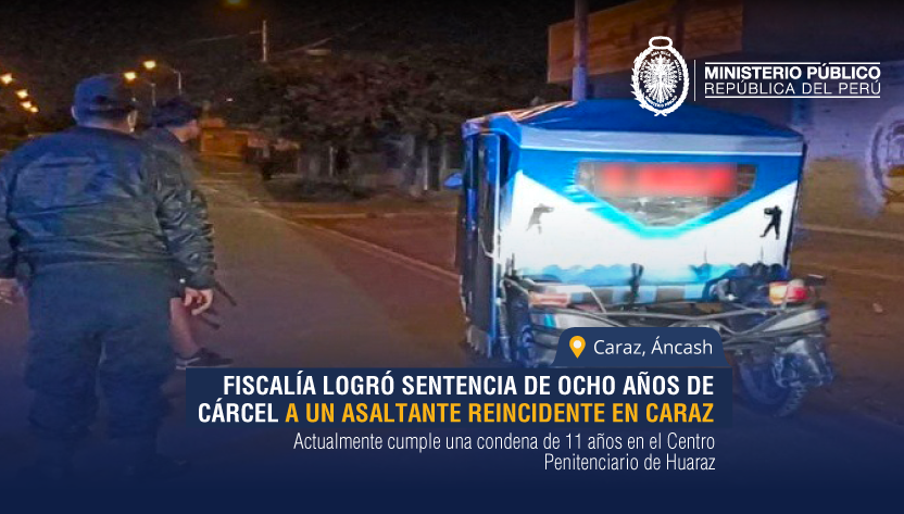 Sentencian a ocho años de cárcel a un asaltante reincidente en Caraz