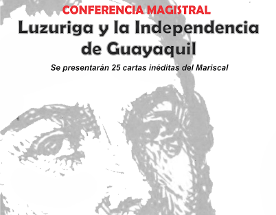  Realizarán conferencia magistral “Luzuriaga y la independencia de Guayaquil”